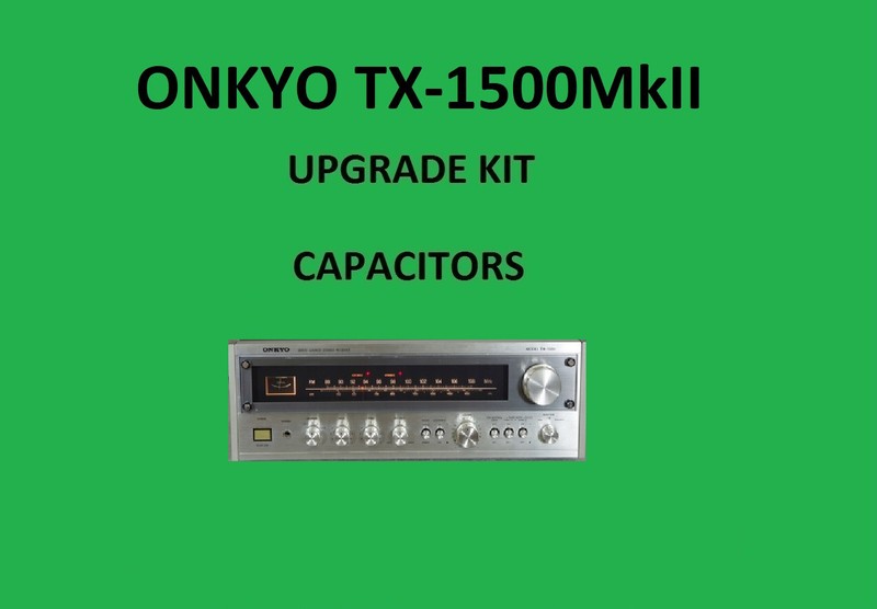 Stereo Receiver ONKYO TX-1500MkII Repair KIT - all capacitors