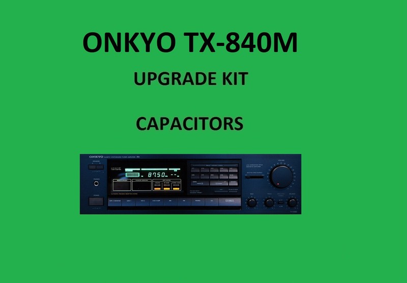 Stereo Receiver ONKYO TX-840M Repair KIT - all capacitors