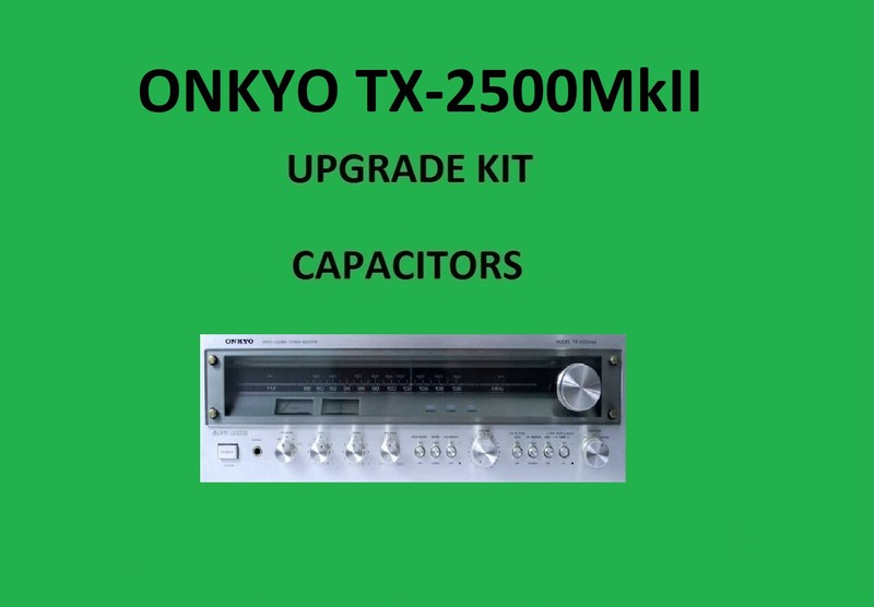 Stereo Receiver ONKYO TX-2500MkII Repair KIT - all capacitors