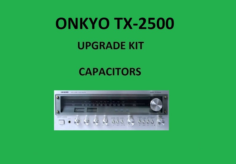 Stereo Receiver ONKYO TX-2500 Repair KIT – all capacitors